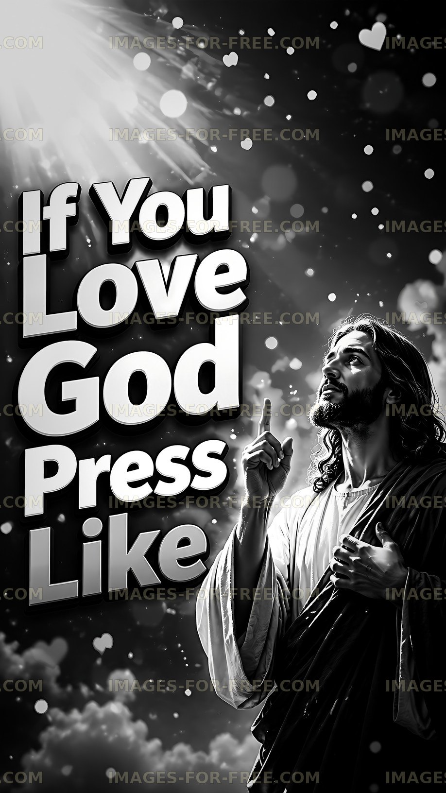 If you love God press like in black and white design